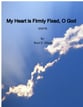 My Heart Is Firmly Fixed, O God SSATB choral sheet music cover